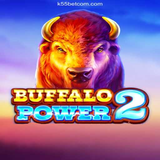 Discover the Thrills of BuffaloPower2 at k55bet.com
